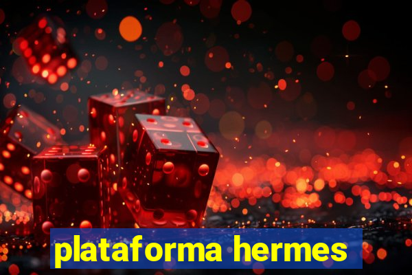 plataforma hermes